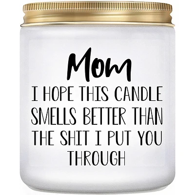 Mothers Day Vanilla Scented Soy Wax Candle "the Sh*t I Put You Through"