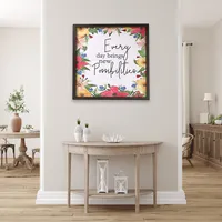 Framed Canvas Wall Sign Everyday Brings New Possibilities