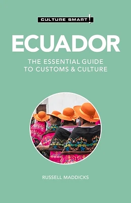 Ecuador - Culture Smart!: The Essential Guide to Customs & Culture (Paperback)