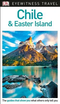 DK Eyewitness Chile and Easter Island (Travel Guide) (Paperback)