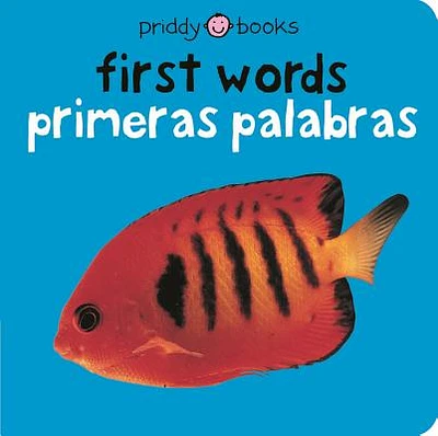 Bilingual Bright Baby First Words / Primeras palabras: Primeras palabras (Board book)