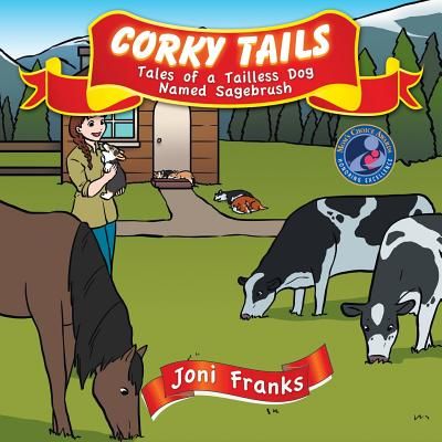 Corky Tails: Tales of a Tailless Dog Named Sagebrush