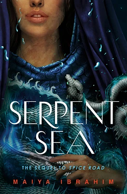 Serpent Sea (Spice Road #2) (Hardcover)