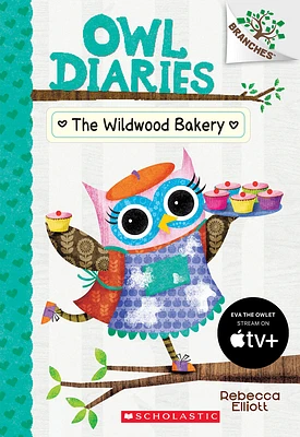 The Wildwood Bakery: A Branches Book (Owl Diaries #7) (Paperback)