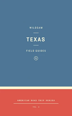 Wildsam Field Guides: Texas (Paperback)