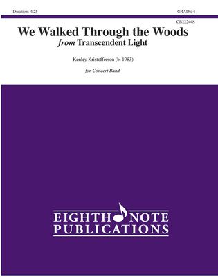 We Walked Through the Woods: From Transcendent Light, Conductor Score & Parts