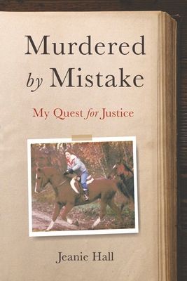 Murdered by Mistake: My Quest for Justice