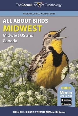 All about Birds Midwest: Midwest Us and Canada (Cornell Lab of Ornithology) (Paperback)