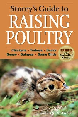 Storey's Guide to Raising Poultry, 4th Edition: Chickens, Turkeys, Ducks, Geese, Guineas, Game Birds (Storey’s Guide to Raising) (Paperback)