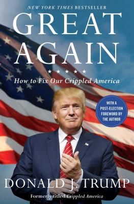 Great Again: How to Fix Our Crippled America (Paperback)