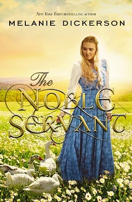 The Noble Servant: A YA Fairytale Retelling (Medieval Fairy Tale) (Paperback)