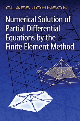 Numerical Solution of Partial Differential Equations by the Finite Element Method (Dover Books on Mathematics) (Paperback)