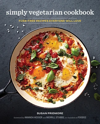 The Simply Vegetarian Cookbook: Fuss-Free Recipes Everyone Will Love (Paperback)