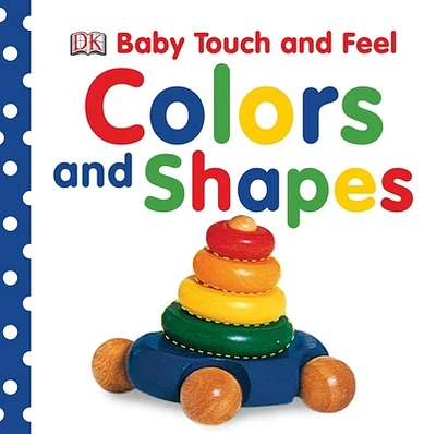 Baby Touch and Feel: Colors and Shapes (Board book)