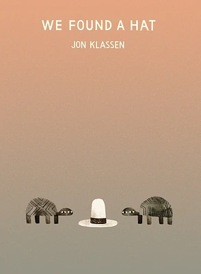 We Found a Hat (The Hat Trilogy #3) (Hardcover)