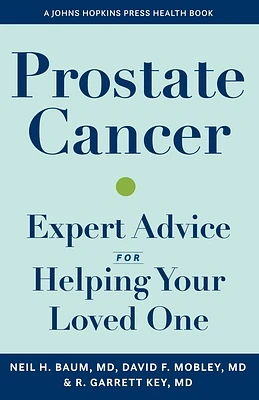 Prostate Cancer: Expert Advice for Helping Your Loved One (Johns Hopkins Press Health Books) (Paperback)