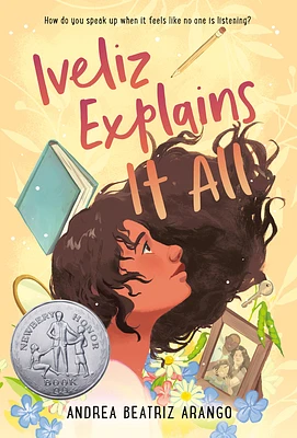 Iveliz Explains It All: (Newbery Honor Award Winner) (Paperback)