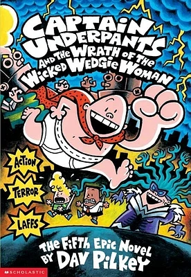 Captain Underpants and the Wrath of the Wicked Wedgie Woman (Captain Underpants #5) (Paperback)