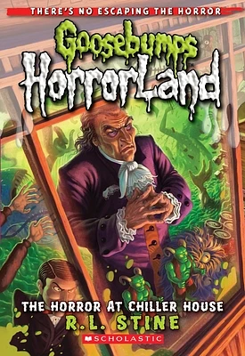 The Horror at Chiller House (Goosebumps HorrorLand #19) (Paperback)