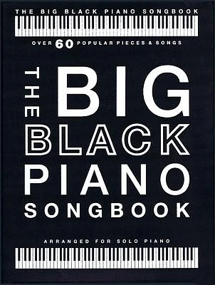 The Big Black Piano Songbook: Over 60 Popular Pieces & Songs (Paperback)