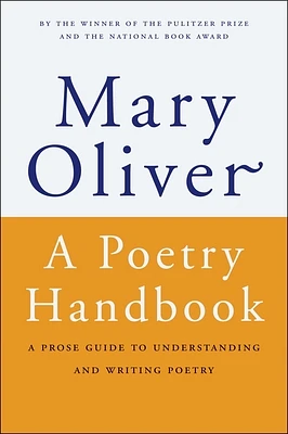 A Poetry Handbook: A Prose Guide to Understanding and Writing Poetry (Paperback)