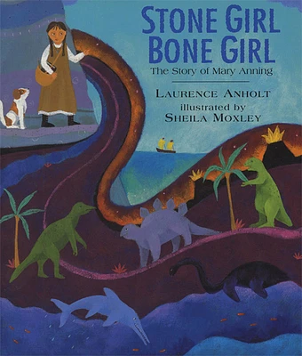 Stone Girl Bone Girl: The Story of Mary Anning of Lyme Regis (Paperback)