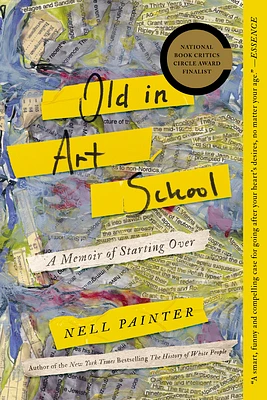 Old In Art School: A Memoir of Starting Over (Paperback)