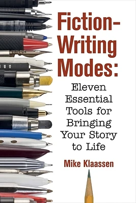 Fiction-Writing Modes: Eleven essential tools for bringing your story to life (Paperback)