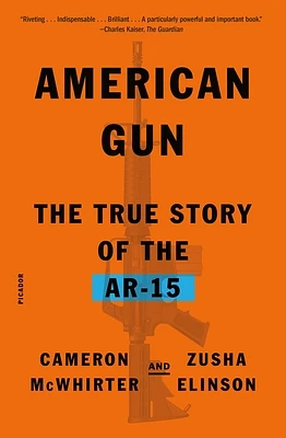 American Gun: The True Story of the AR-15 (Paperback)