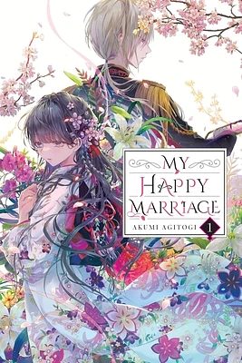 My Happy Marriage, Vol. 1 (light novel) (My Happy Marriage (novel) #1) (Paperback)