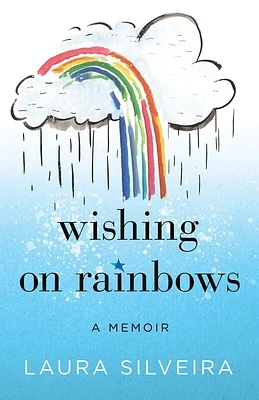 Wishing on Rainbows: A Memoir (Paperback)