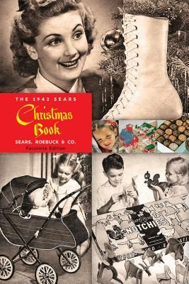 The 1942 Sears Christmas Book: Reprinting a Holiday Favorite