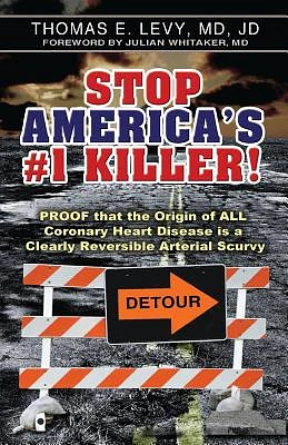 Stop America's #1 Killer!: Proof that the origin of all coronary heart disease is a clearly reversible arterial scurvy. (Paperback)