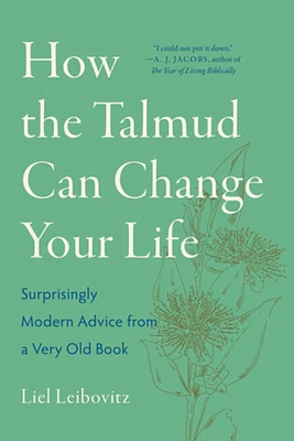 How the Talmud Can Change Your Life: Surprisingly Modern Advice from a Very Old Book (Paperback)