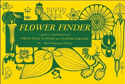 Flower Finder: A Guide to the Identification of Spring Wild Flowers and Flower Families East of the Rockies and North of the Smokies, (Nature Study Guides) (Paperback)