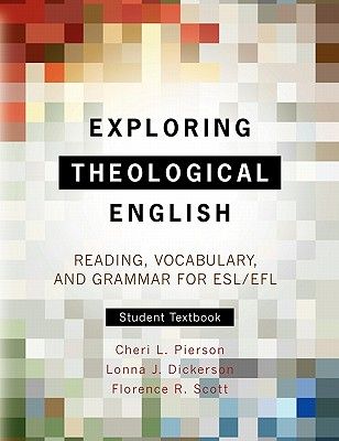 Exploring Theological English: Reading, Vocabulary, and Grammar for ESL