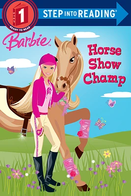 Barbie: Horse Show Champ (Barbie) (Step into Reading) (Paperback)