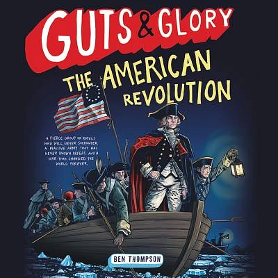 Guts & Glory: The American Revolution (Guts and Glory #4) (Compact Disc