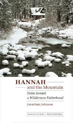 Hannah and the Mountain: Notes Toward a Wilderness Fatherhood