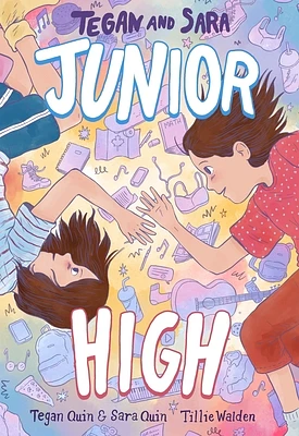 Tegan and Sara: Junior High (Hardcover)