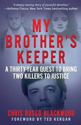 My Brother's Keeper: A Thirty-Year Quest to Bring Two Killers to Justice