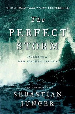 The Perfect Storm: A True Story of Men Against the Sea (Paperback)