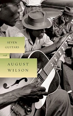 Seven Guitars: 1948 (August Wilson Century Cycle) (Hardcover)