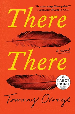 There There: A novel (Large Print / Paperback)