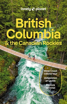 Lonely Planet British Columbia & the Canadian Rockies (Travel Guide) (Paperback)