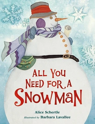 All You Need for a Snowman Board Book: A Winter and Holiday Book for Kids (Board book)