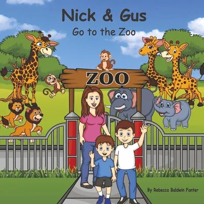 Nick & Gus Go to the Zoo: Volume 2