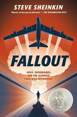 Fallout: Spies, Superbombs, and the Ultimate Cold War Showdown (Hardcover)