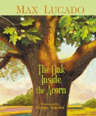 The Oak Inside the Acorn (Hardcover)