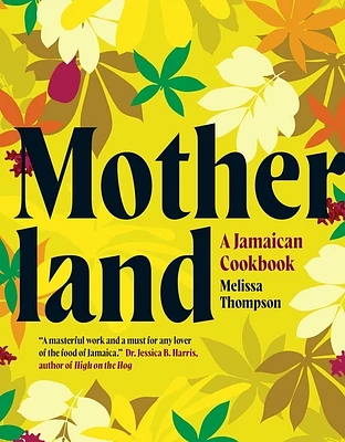 Motherland: A Jamaican Cookbook (Hardcover)